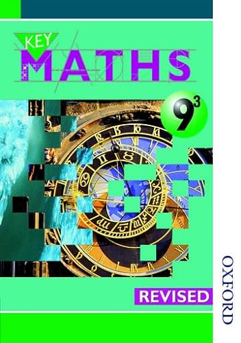 Stock image for Key Maths 9/3 Pupils' Book- Revised: Pupils' Book Year 9/3 for sale by AwesomeBooks