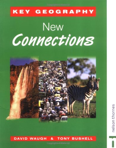 Stock image for Key Geography: Students' Book: New Connections (Key Geography for Key Stage 3) for sale by AwesomeBooks
