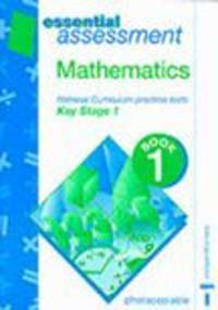 Stock image for Essential Assessment - Mathematics National Curriculum Practice Tests Key Stage 2 Book 1 (Bk. 1) for sale by dsmbooks