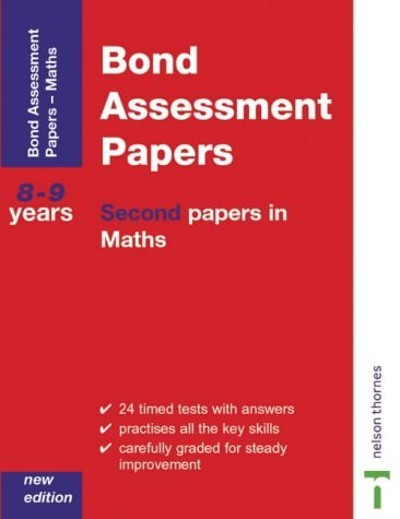 Stock image for Bond Assessment Papers: Second Papers in Maths 8-9 Years (Bond Assessment Papers) for sale by Greener Books