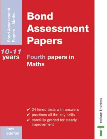 Imagen de archivo de Bond Assessment Papers - Fourth Papers in Maths 10-11 Years New Edition: Fourth Papers in Maths Years 10-11 a la venta por Brit Books