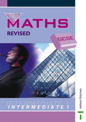 Key Maths Gcse: Intermediate 1 (9780748762040) by David-baker-jim-griffith-paul-hogan-chris-humble-barbara-job-carter-grayson; David Baker