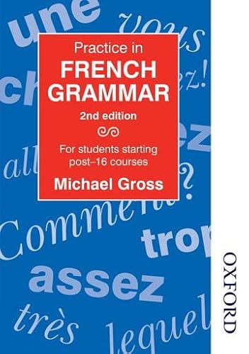 Stock image for Practice in French Grammar - Second Edition: For Students Starting Post-16 Courses (Caribbean Examinations Council) for sale by AwesomeBooks