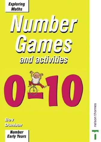 Games and Activities 0-10 (Exploring Maths) (9780748763238) by Bev Dunbar