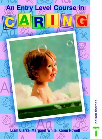Stock image for An Entry Level Course in Caring for sale by AwesomeBooks