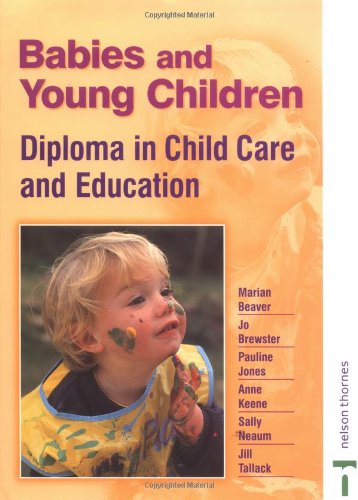 Beispielbild fr Babies and Young Children: Diploma in Child Care and Education zum Verkauf von WorldofBooks