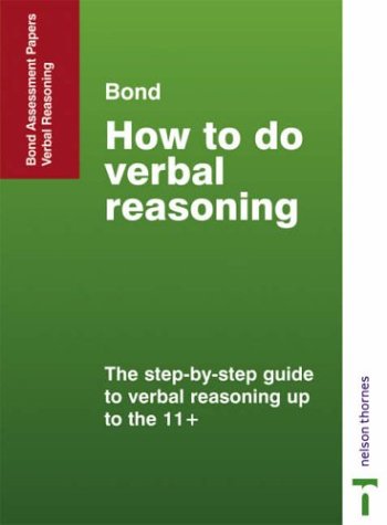 Imagen de archivo de Bond Assessment Papers: How to Do Verbal Reasoning (Bond Reasoning Papers) a la venta por WorldofBooks