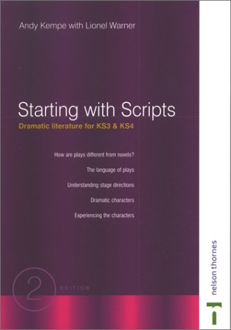 Stock image for Starting with Scripts - Dramatic Literature for Key Stages 3 & 4 for sale by WorldofBooks