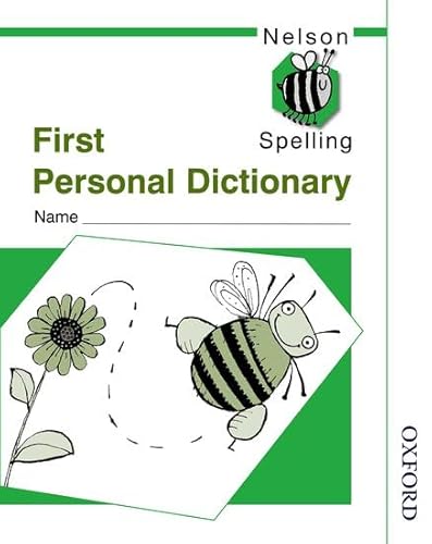 9780748766611: Nelson Spelling - First Personal Spelling Dictionary (X10)