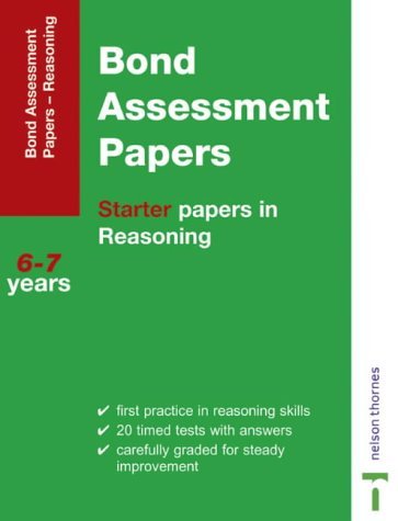 Imagen de archivo de Starter Papers in Reasoning (6-7 years) (Bond Assessment Papers) a la venta por WorldofBooks