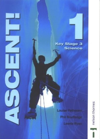 9780748767922: Ascent! 1: Key Stage 3 Science: Bk. 1