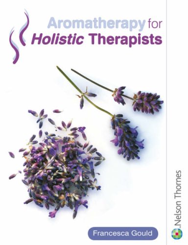 Imagen de archivo de Aromatherapy for Holistic Therapists a la venta por Books From California