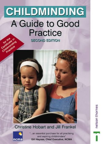 Stock image for Childminding: A Guide to Good Practice (Good Practice in) for sale by AwesomeBooks