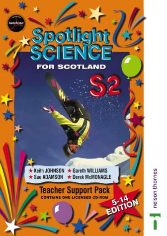 Teacher Support CD (S2) (Spotlight Science for Scotland) (9780748771158) by McMonagle, Derek; Adamson, Sue; Williams, Gareth; Johnson, Keith