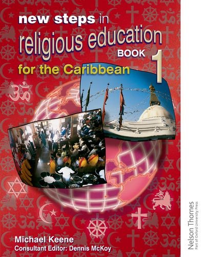New Steps in Religious Education for the Caribbean - Book 1 (9780748771516) by Keene, Michael
