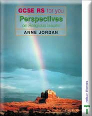 Gcse Rs for You. Perspectives on Religious Issues (9780748772551) by Jordan, Anne