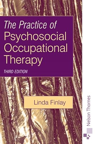 Beispielbild fr The Practice of Psychosocial Occupational Therapy (Mental Health Nursing & the Community) zum Verkauf von WorldofBooks