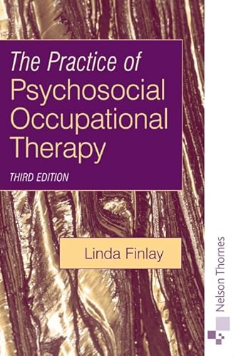 Stock image for The Practice of Psychosocial Occupational Therapy (Mental Health Nursing & the Community) for sale by WorldofBooks