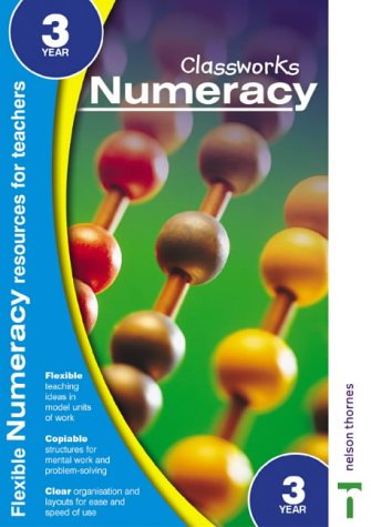 Beispielbild fr Classworks - Numeracy Year 3 (Classworks Numeracy Teacher's Resource Books) zum Verkauf von AwesomeBooks