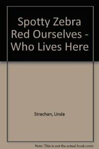 Stock image for Spotty Zebra Red Ourselves - Who Lives Here for sale by Goldstone Books