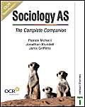 Imagen de archivo de Sociology AS: The Complete Companion (OCR) a la venta por AwesomeBooks