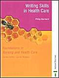 Beispielbild fr Writing Skills in Health Care (Foundations in Nursing & Health Care) zum Verkauf von WorldofBooks