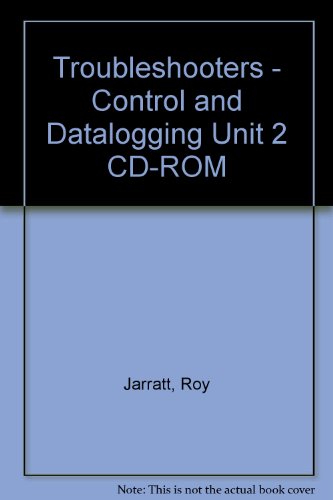 Control and Datalogging (Unit 2) (Troubleshooters) (9780748775552) by Jarratt, Roy; Shepard, Tristram; Green, Debbie
