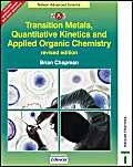 9780748776580: Transition Metals, Quantitative Kinetics & Applied Organic Chemistry