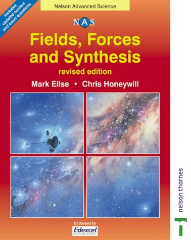 Beispielbild fr Fields, Forces & Synthesis (Nelson Advanced Science) zum Verkauf von WorldofBooks