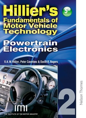 Hillier's Fundamentals of Motor Vehicle Technology: Powertrain Electronics (9780748780990) by Hillier, V. A. W.; Coombes, Peter; Rogers, David