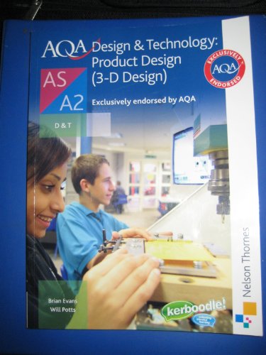 Beispielbild fr AQA A Level Design and Technology: Product Design (3-D Design) (Aqa Design for a Level): Product Design (3-D Design) AS/A2 zum Verkauf von AwesomeBooks