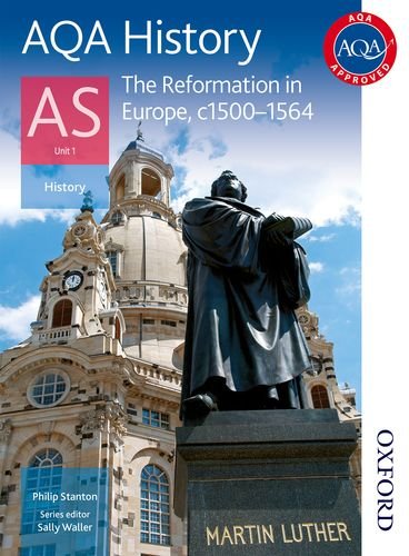 Stock image for AQA History AS Unit 1 Reformation in Europe, c1500-1564 for sale by AwesomeBooks