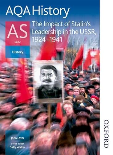 Stock image for AQA History AS: Unit 2 - The Impact of Stalin's Leadership in the USSR, 1924-1941: The Impact of Stalin's Leadership in the USSR, 1928-1941: Student's Book for sale by AwesomeBooks