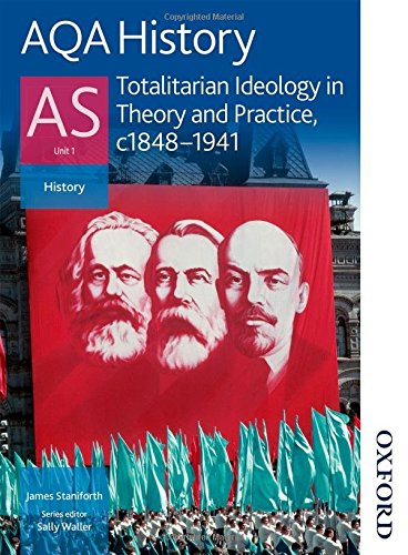 Beispielbild fr AQA History AS Unit 1 Totalitarian Ideology in Theory and Practice, c.1848-1941: Totalitarian Ideology in Theory and Practice, C.1848-1941 zum Verkauf von WorldofBooks