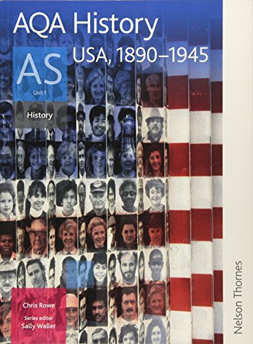 AQA History AS: Unit 1 - USA, 1890-1945 (9780748782727) by Rowe, Chris