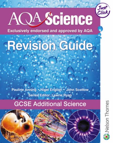 Stock image for GCSE Additional Science: Revision Guide (AQA Science for GCSE) [Paperback] Anning, Pauline; English, Nigel; Scottow, John and Ryan, Lawrie for sale by Re-Read Ltd