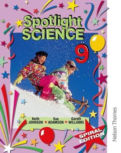 Spotlight Science 9 - Spiral Edition (9780748784578) by Johnson, Keith; Ryan, Lawrie; Williams, Gareth; Adamson, Sue