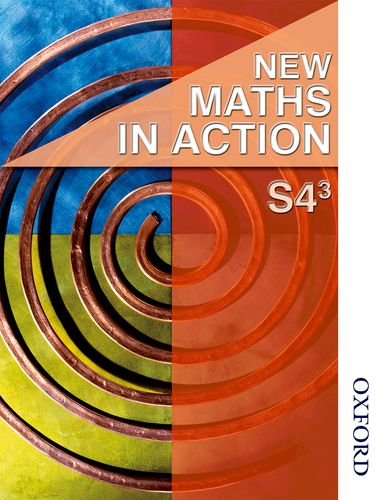 Stock image for New Maths in Action S4/3 Student Book: Student Book S4/3 for sale by AwesomeBooks