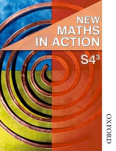 Stock image for New Maths in Action S4/3 Student BookBrown, Harvey Douglas; Howat, Ro for sale by Iridium_Books