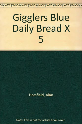 Daily Bread (Gigglers Blue) (9780748792184) by Alan Horsfield