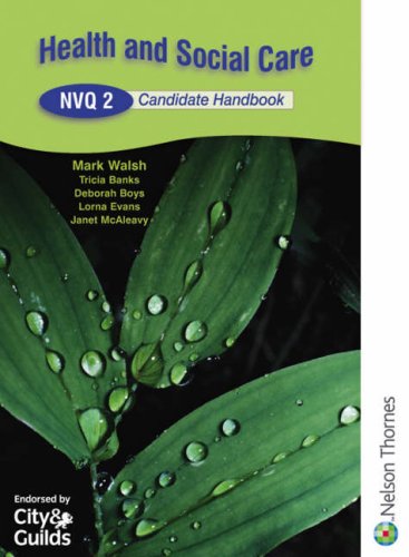 Health And Social Care Nvq 2 (9780748793198) by Walsh, Mark; Banks, Tricia; Boys, Deborah; Evans, Lorna; Mcaleavy, Janet