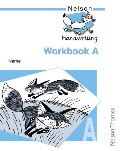 Nelson Handwriting Workbook A International Edition (9780748793907) by Jackman, John; Warwick, Anita