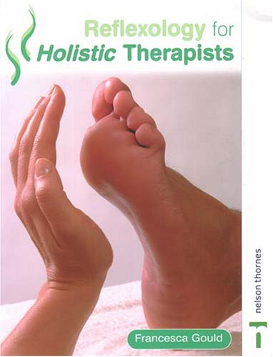 Reflexology for Holistic Therapists