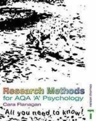 Research Methods for AQA 'A' Psychology: All You Need To Know! (9780748794324) by Flanagan, Cara