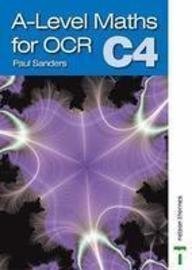 Imagen de archivo de A-level Maths for OCR C4 a la venta por WorldofBooks