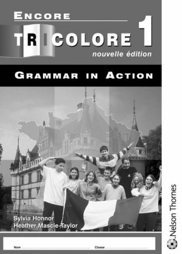 Encore Tricolore Nouvelle Edition 1 Grammar in Action (9780748794966) by H Mascie-Taylor; S Honnor