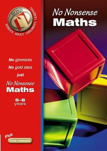 Stock image for Bond No Nonsense Maths 5-6 Years for sale by Better World Books