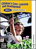 Beispielbild fr Children's Care, Learning and Development: NVQ 3, Candidate Handbook: Level 3 zum Verkauf von WorldofBooks