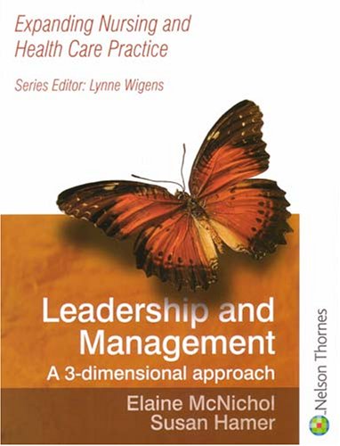 Stock image for Expanding Nursing and Health Care Leadership and Management: A 3-dimensional Approach (Expanding Nursing and Health Care Practice) for sale by WorldofBooks