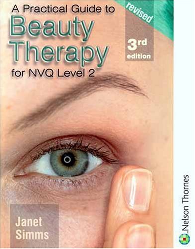 Imagen de archivo de A Practical Guide to Beauty Therapy for S/NVQ Level 2 a la venta por WorldofBooks